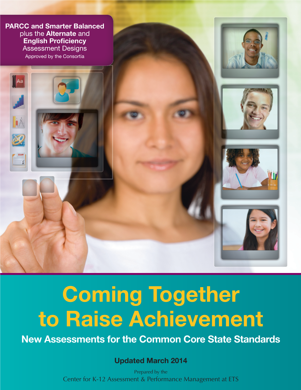 Coming Together to Raise Achievement: New Assessments for the Common Core State Standards (March 2014)