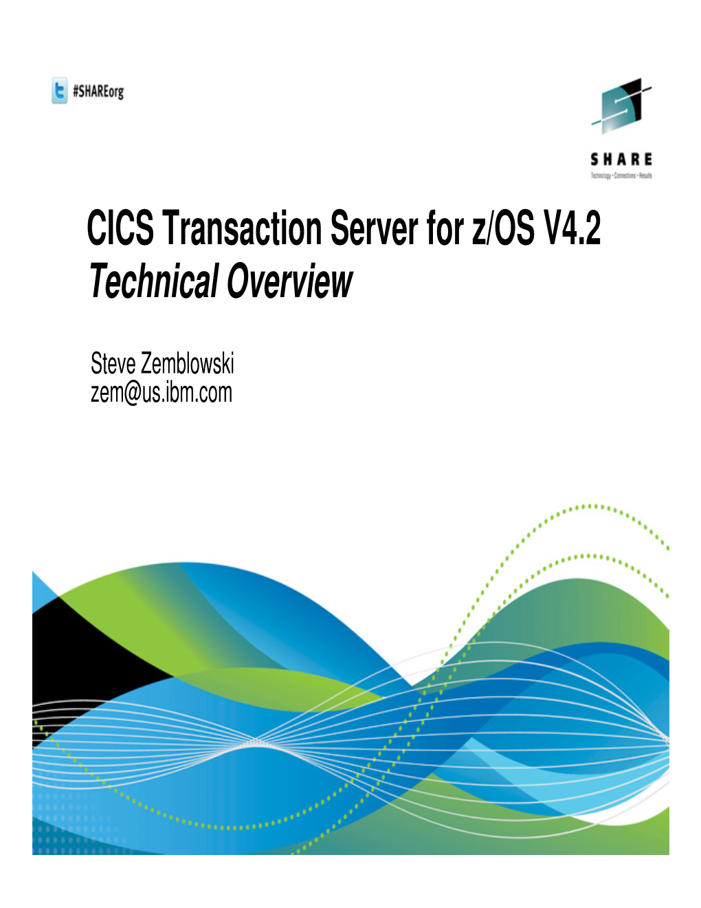 CICS Transaction Server for Z/OS V4.2 Technical Overview