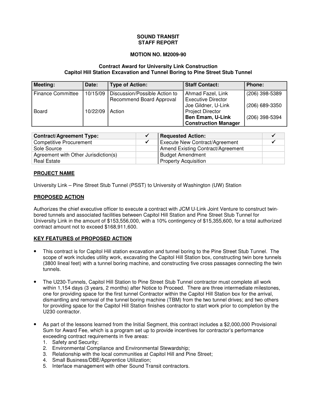 SOUND TRANSIT STAFF REPORT MOTION NO. M2009-90 Contract Award for University Link Construction Capitol Hill Station Excavation A