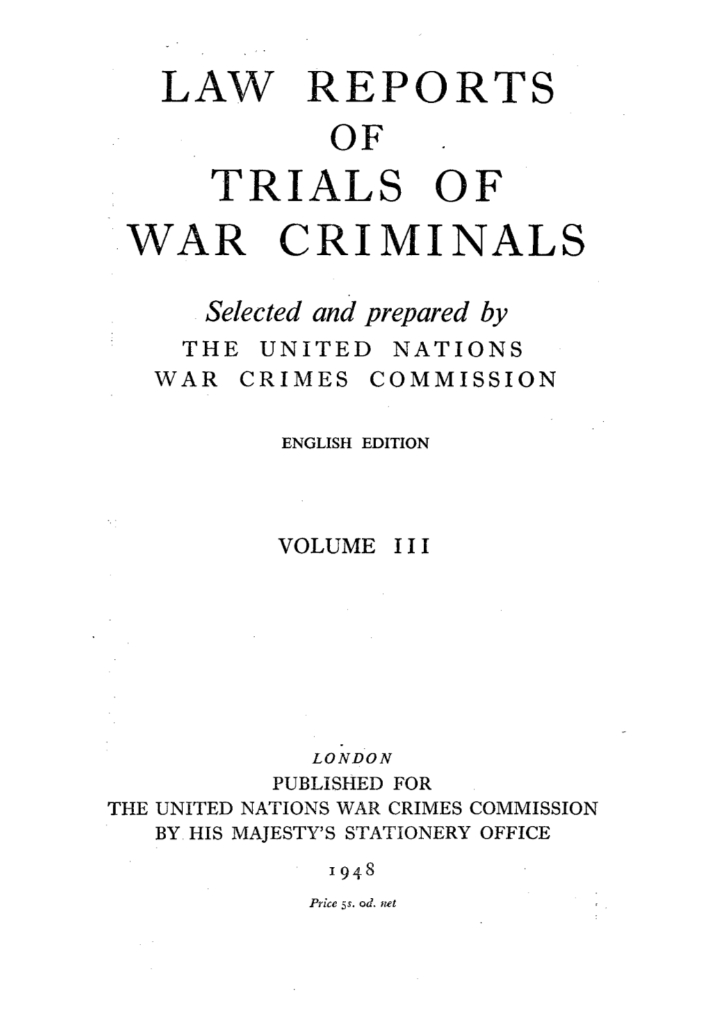 Law Reports of Trial of War Criminals, Volume III, English Edition