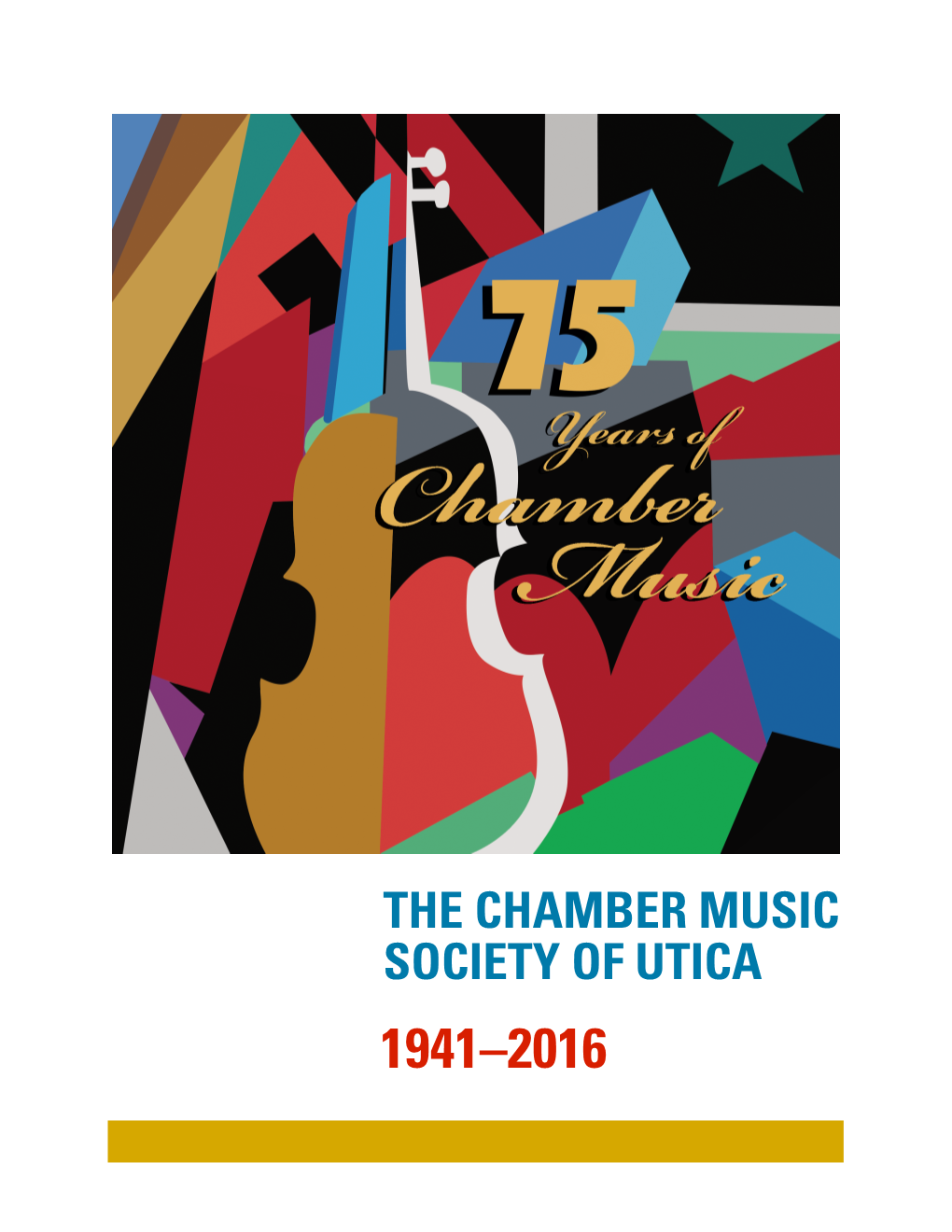 The Chamber Music Society of Utica 1941–2016