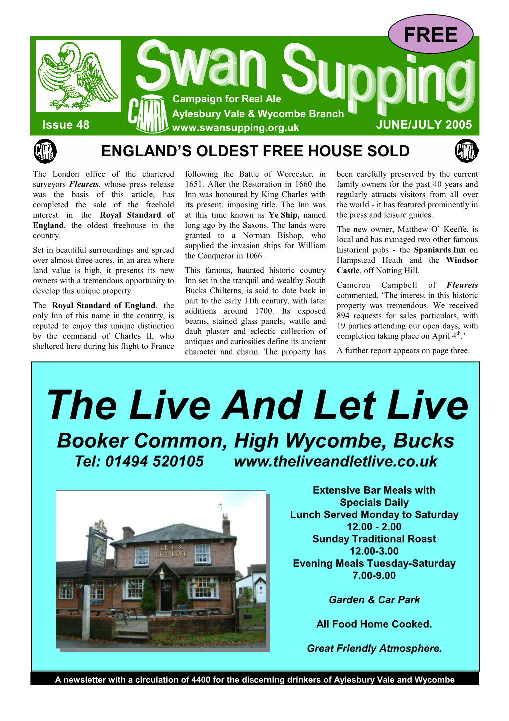 The Live and Let Live Booker Common, High Wycombe, Bucks Tel: 01494 520105