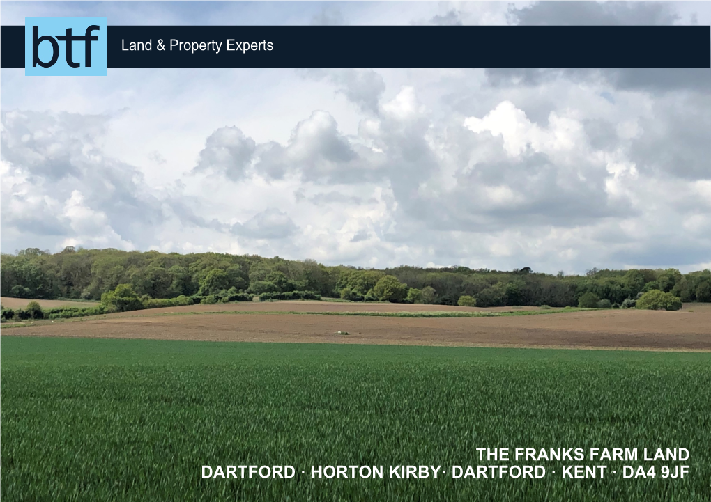 The Franks Farm Land Dartford · Horton Kirby· Dartford · Kent · Da4 9Jf