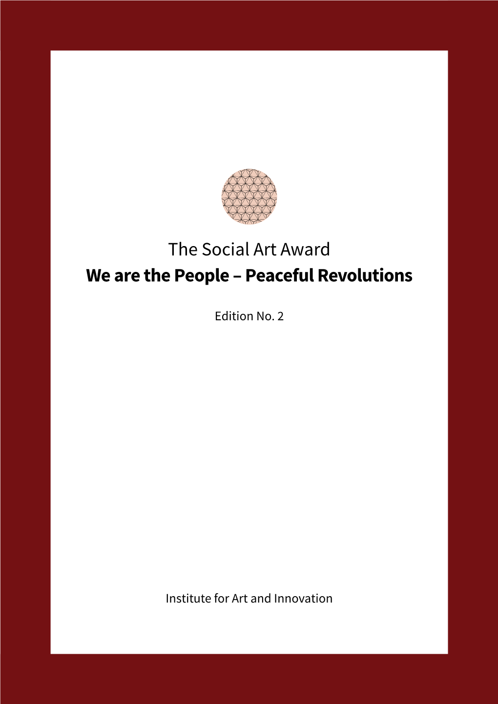 The Social Art Award 2019 We Are the People – Peaceful Revolutions