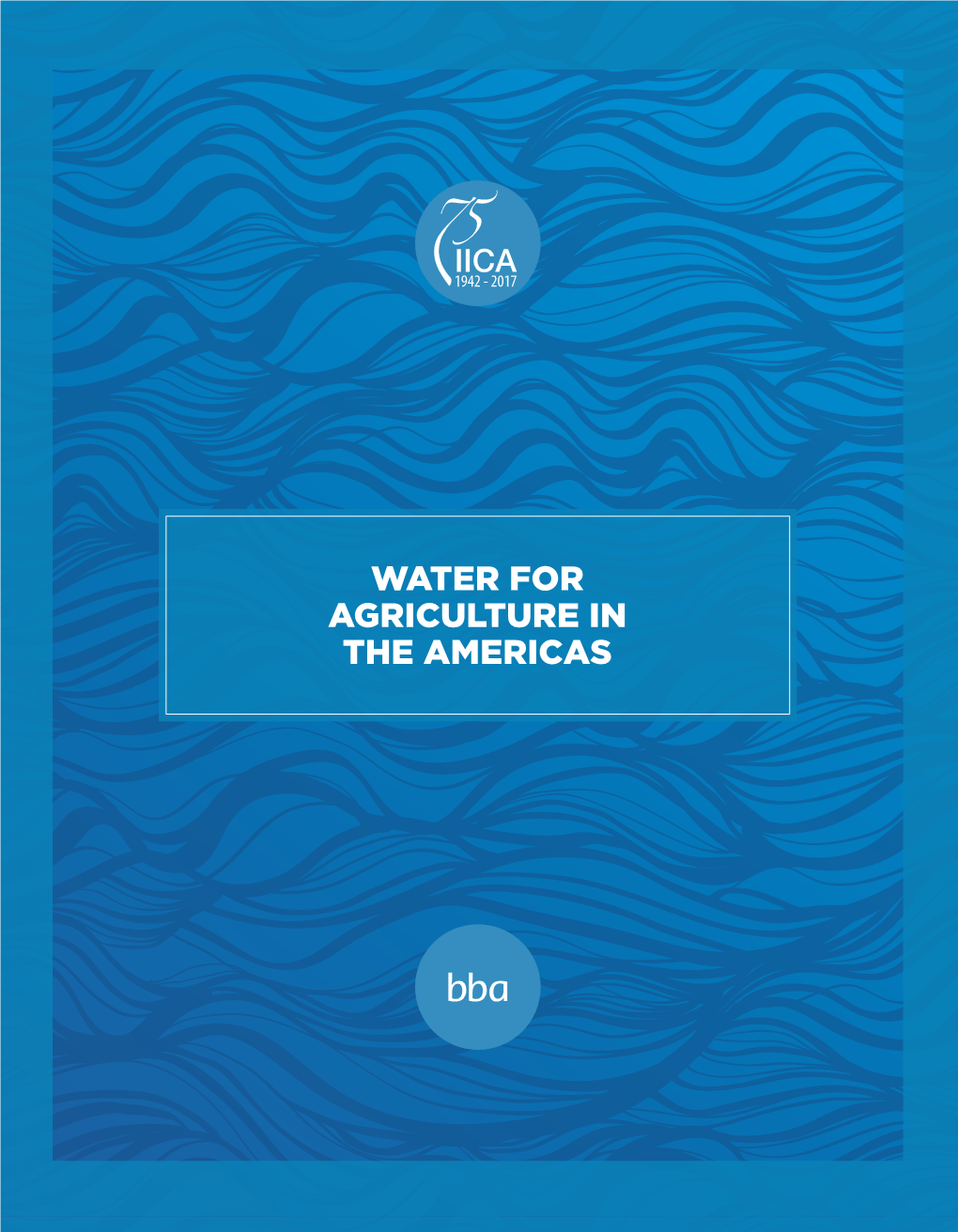 Water for Agriculture in the Americas
