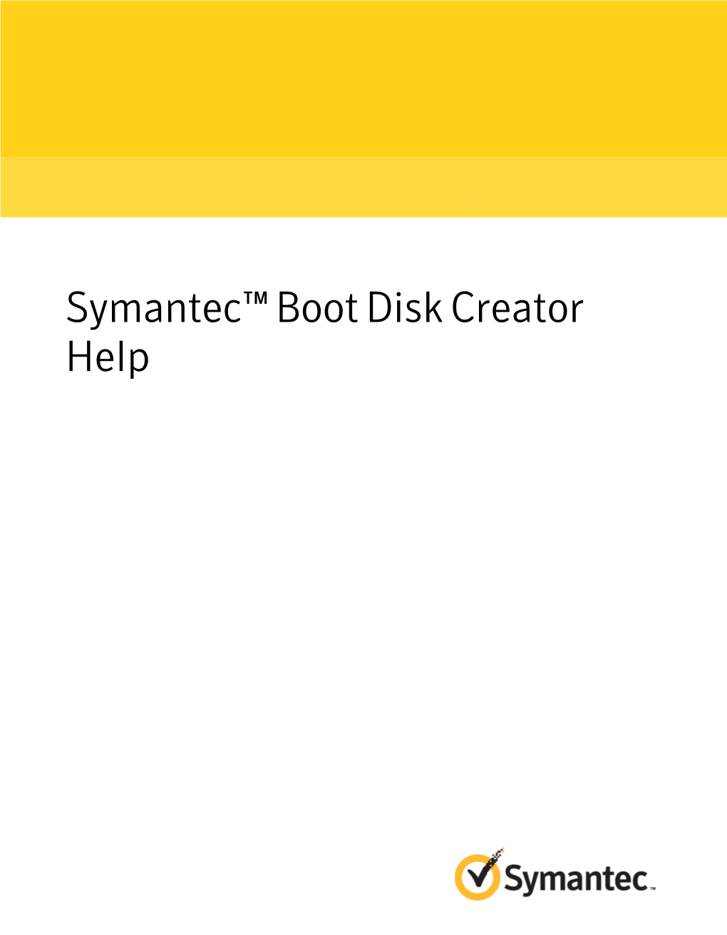 Symantec™ Boot Disk Creator Help Symantec™ Boot Disk Creator Help