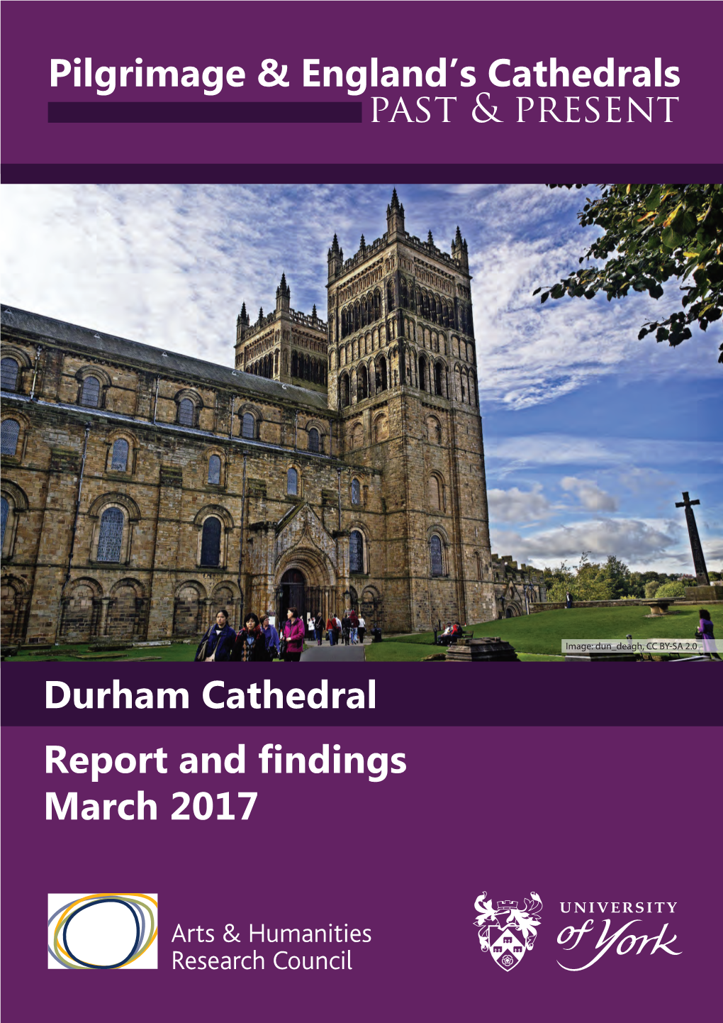 Durham Cathedral Report and Findings March 2017 Pilgrimage & England's Cathedrals Past & Present