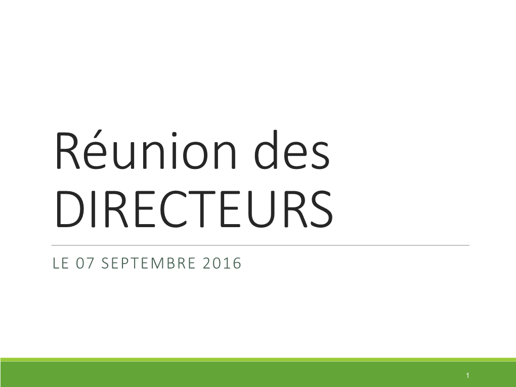 Réunion Des DIRECTEURS LE 07 SEPTEMBRE 2016