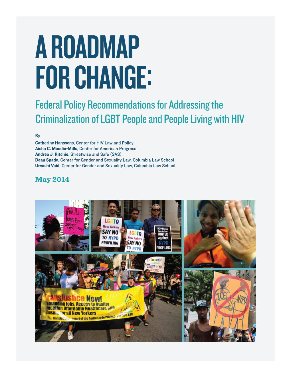A Roadmap for Change: Federal Policy Recommendations for Addressing the Criminalization of LGBT People and People Living with HIV