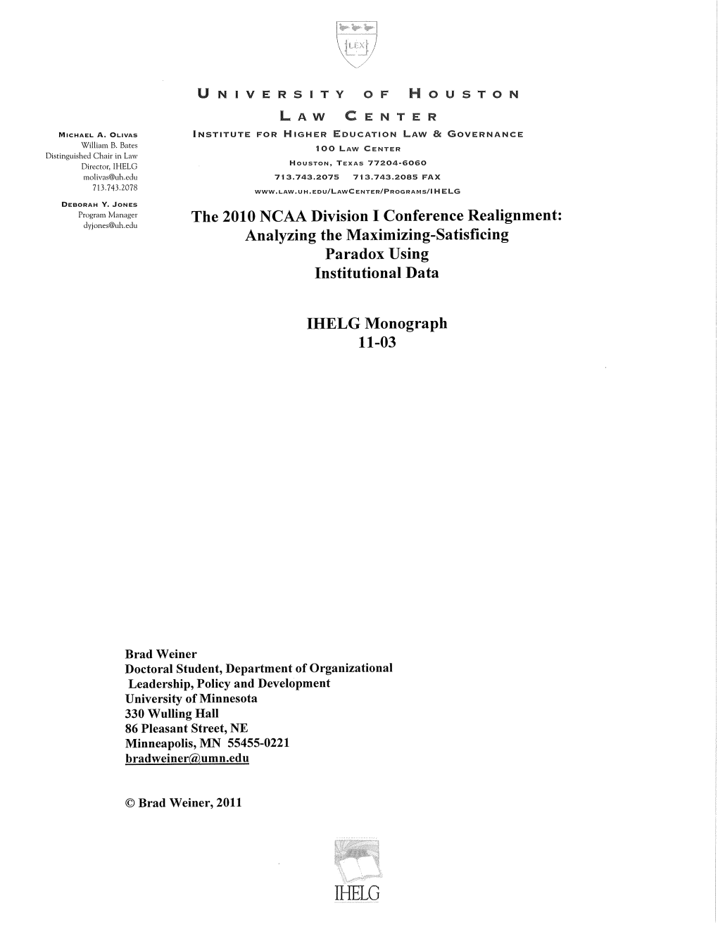 The 2010 NCAA Division I Conference Realignment: Analyzing the Maximizing-Satisficing Paradox Using Institutional Data