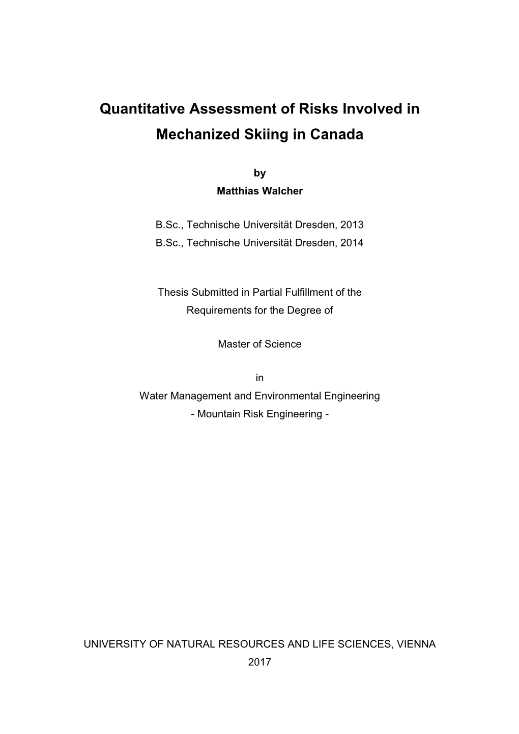 Quantitative Assessment of Risks Involved in Mechanized Skiing in Canada