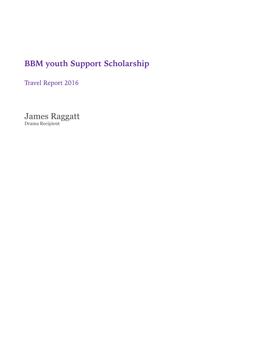 BBM Scholarship Report, James Raggatt.Pages