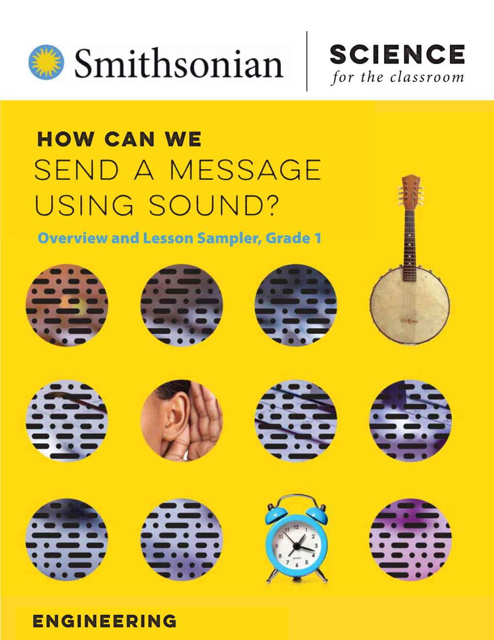 SEND a MESSAGE USING SOUND? USING SOUND? Overview and Lesson Sampler, Grade 1