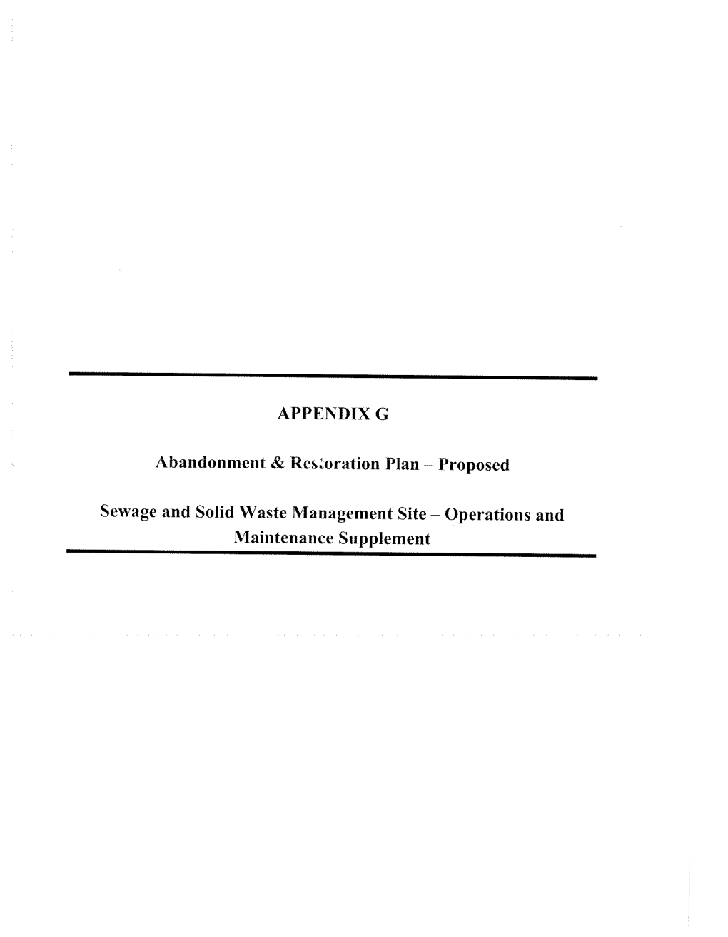 APPENDIX G Abandonment & Resoration Plan — Proposed