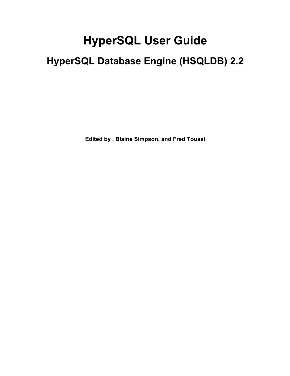 Hypersql User Guide Hypersql Database Engine (HSQLDB) 2.2