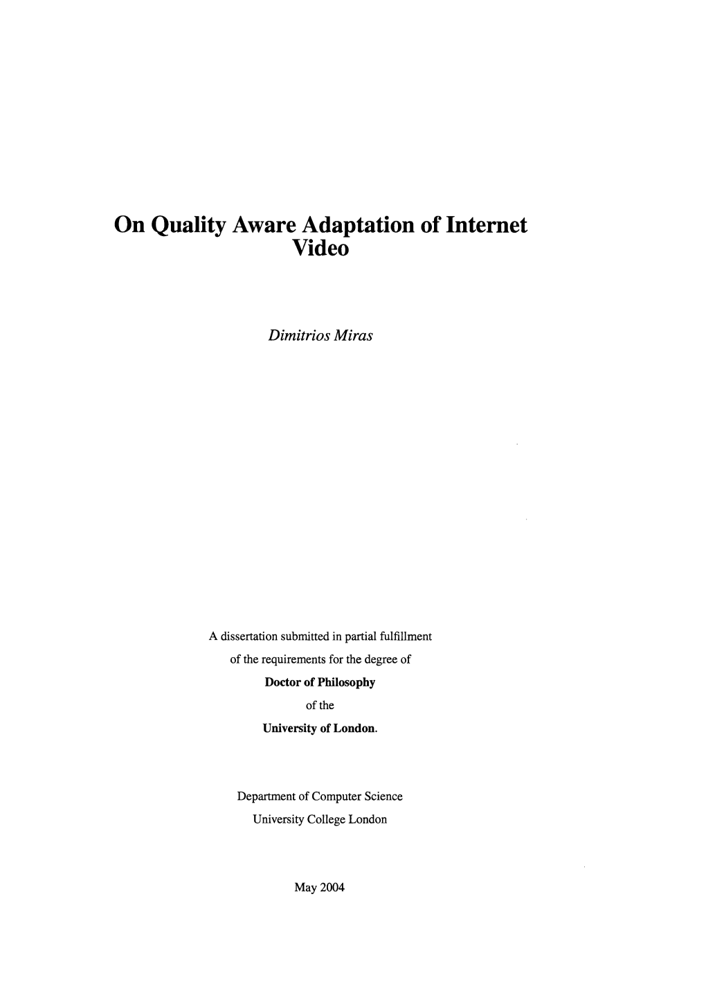 On Quality Aware Adaptation of Internet Video