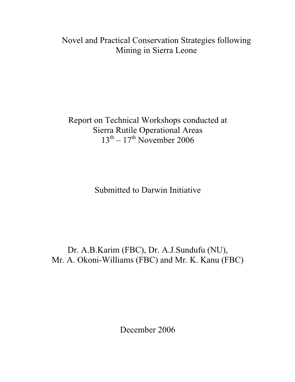 Novel and Practical Conservation Strategies Following Mining in Sierra Leone Report on Technical Workshops Conducted at Sierra