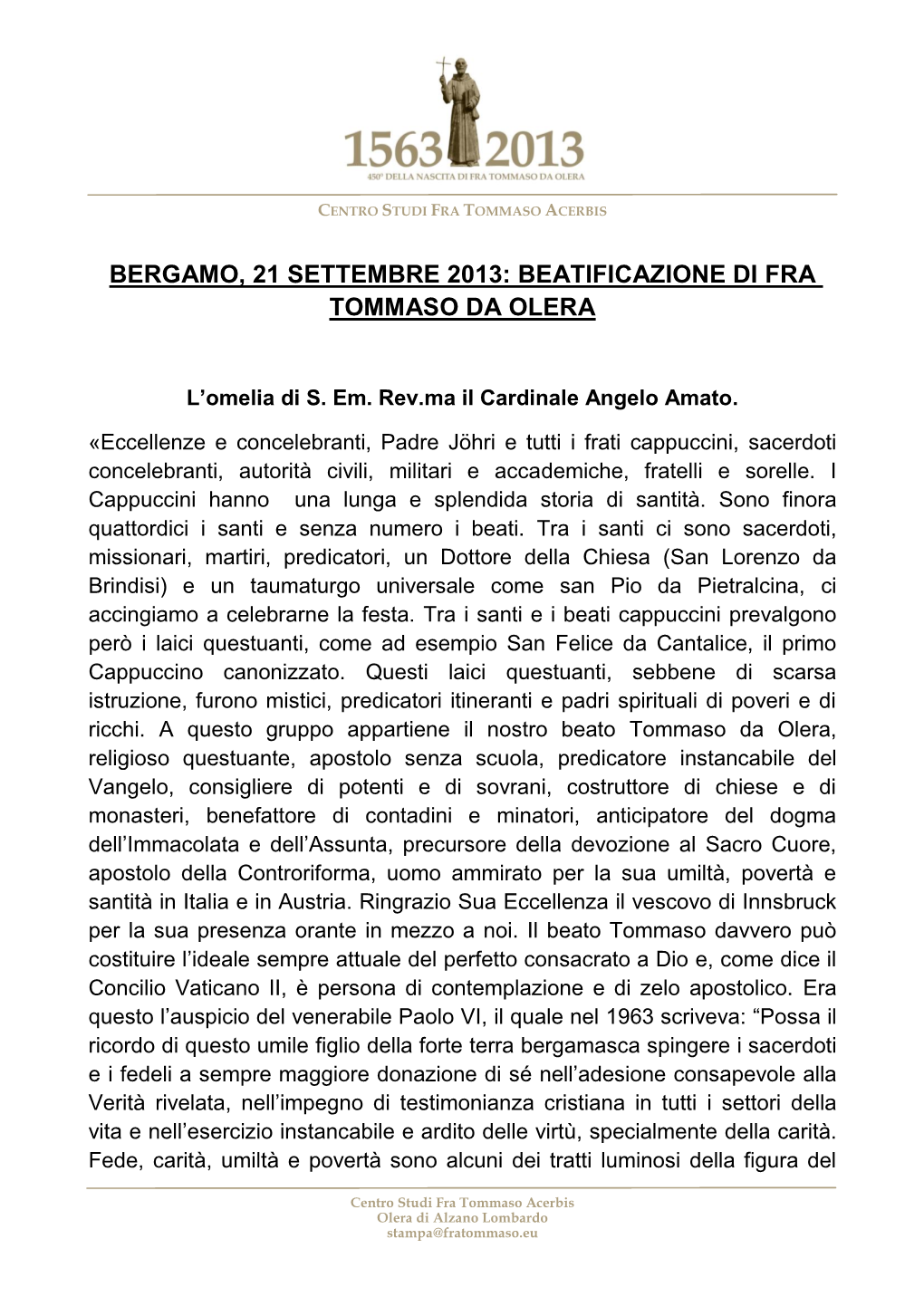 Bergamo, 21 Settembre 2013: Beatificazione Di Fra Tommaso Da Olera