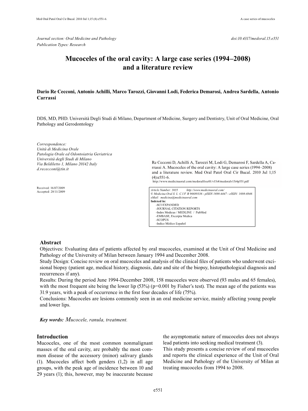 Mucoceles of the Oral Cavity: a Large Case Series (1994–2008) and a Literature Review