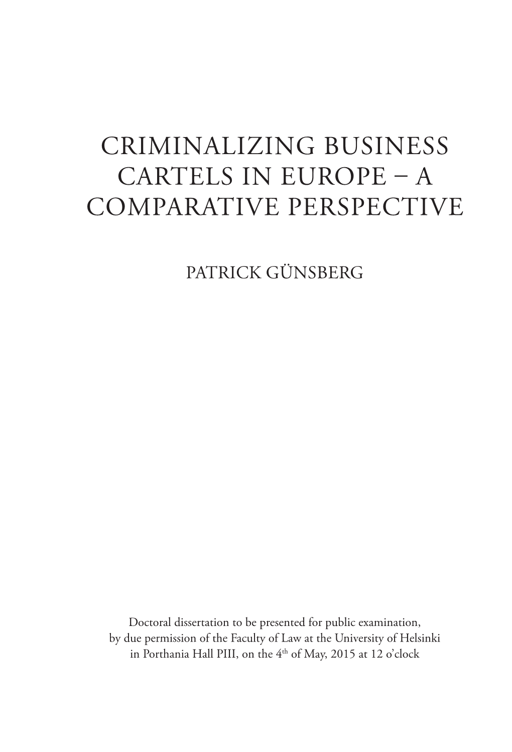 Criminalizing Business Cartels in Europe – a Comparative Perspective