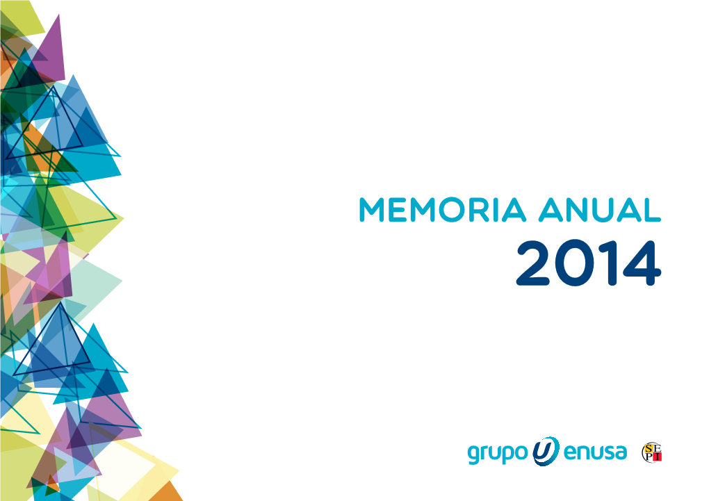 MEMORIA ANUAL 2014 Edita Enusa Industrias Avanzadas, S.A