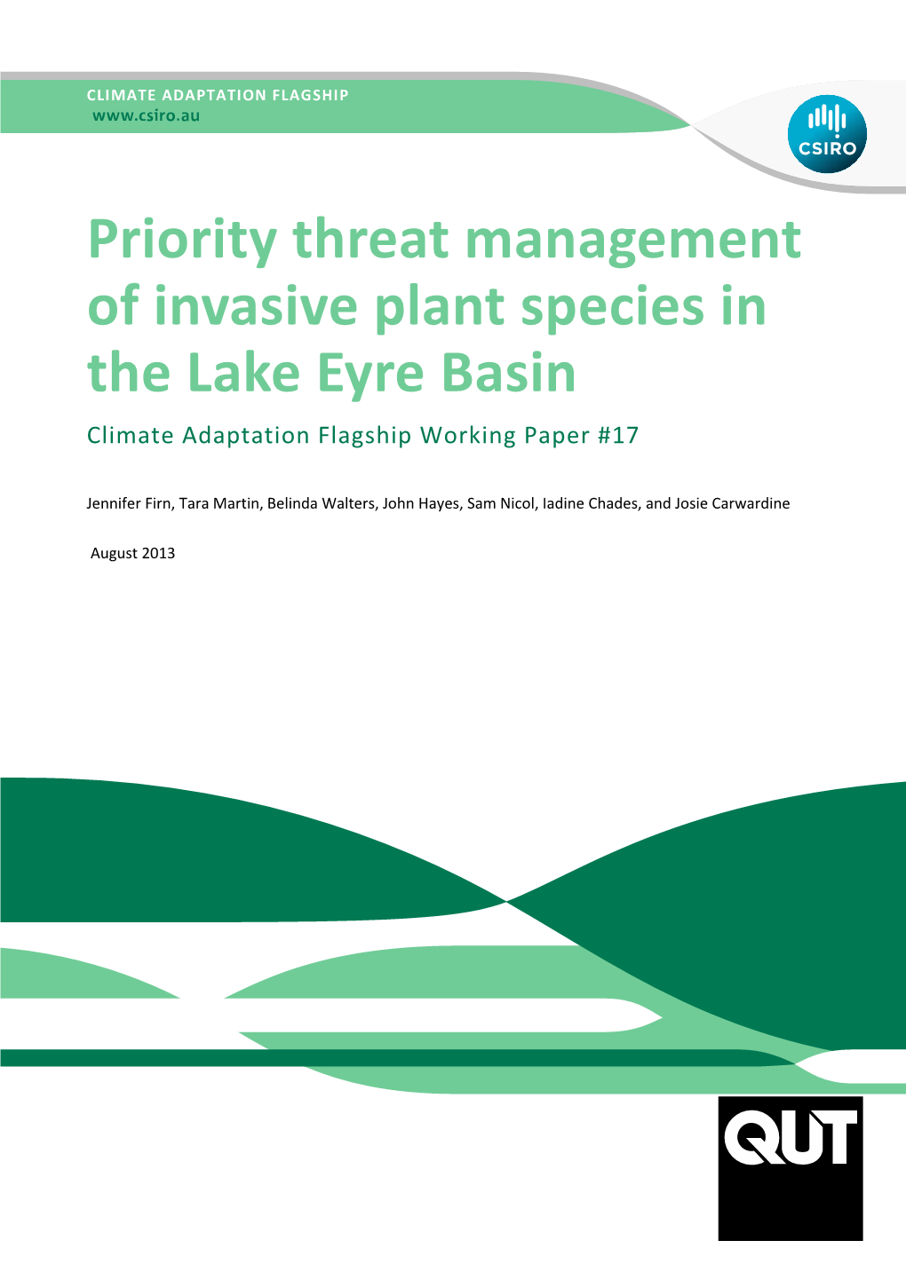 Priority Threat Management of Invasive Plant Species in the Lake Eyre Basin Climate Adaptation Flagship Working Paper #17