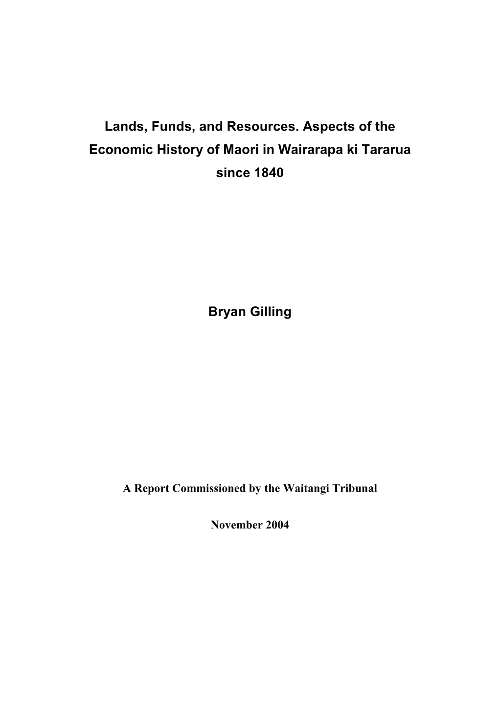 Lands, Funds, and Resources. Aspects of the Economic History of Maori in Wairarapa Ki Tararua Since 1840