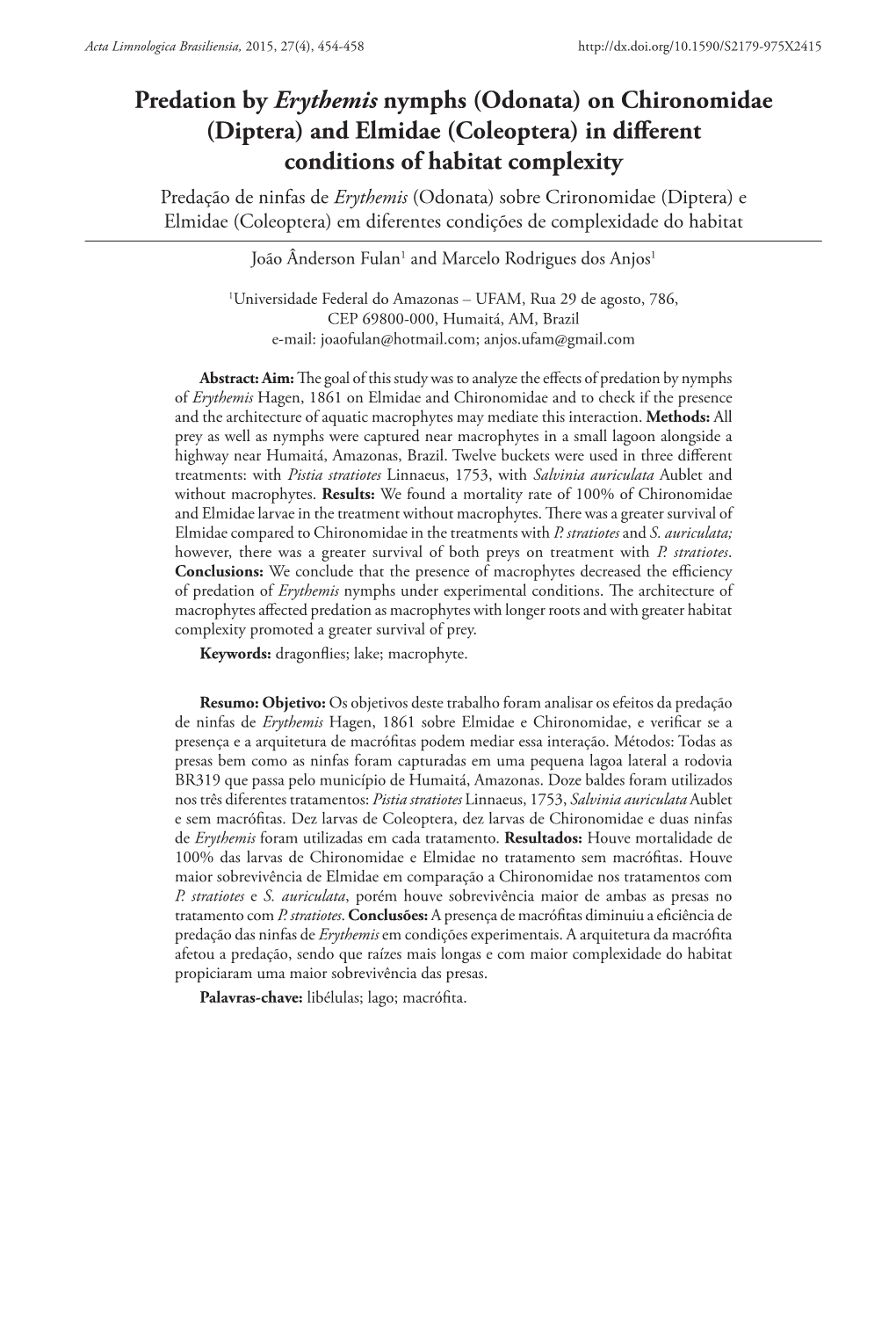 Predation by Erythemis Nymphs (Odonata) on Chironomidae (Diptera) and Elmidae (Coleoptera) in Different Conditions of Habitat C