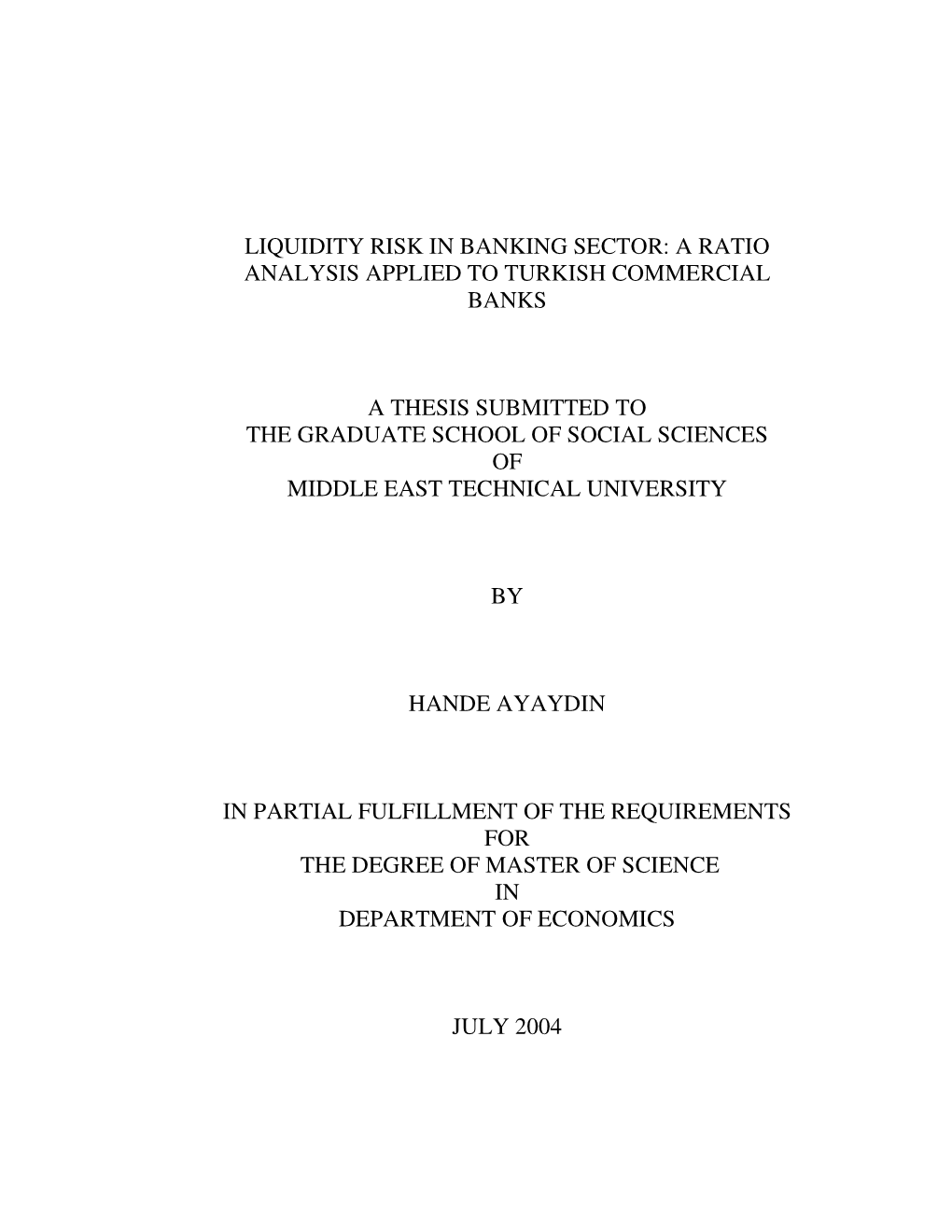 Liquidity Risk in Banking Sector: a Ratio Analysis Applied to Turkish Commercial Banks