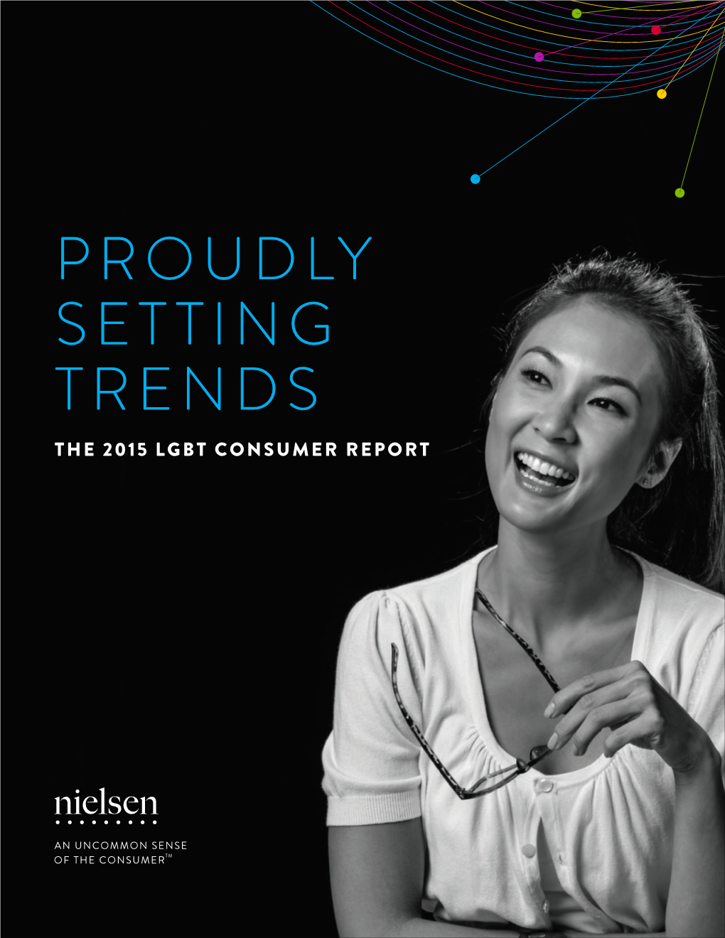 Proudly Setting Trends the 2015 Lgbt Consumer Report