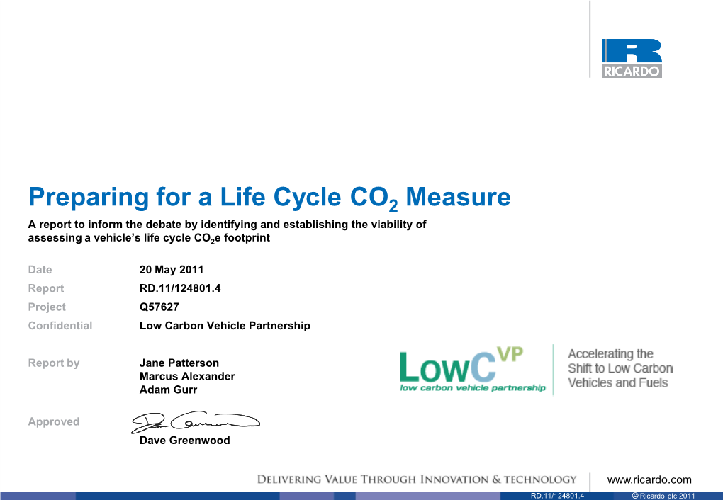Preparing for a Life Cycle CO2 Measure a Report to Inform the Debate by Identifying and Establishing the Viability of Assessing a Vehicle’S Life Cycle Co2e Footprint