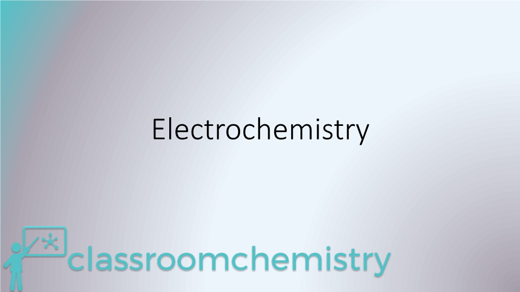 Electrochemistry Electrochemistry
