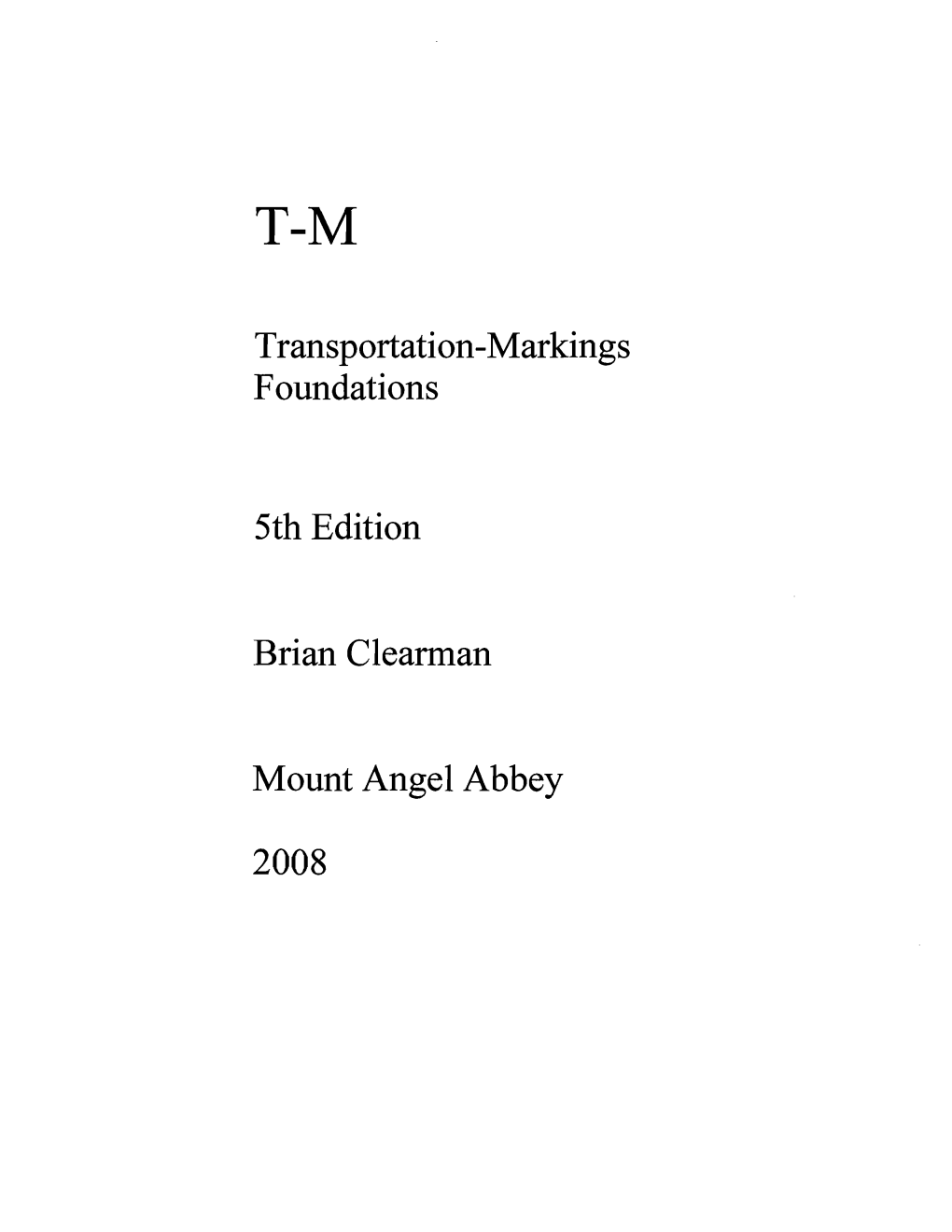 Transportation-Markings Foundations 5Th Edition Brian Clearman Mount