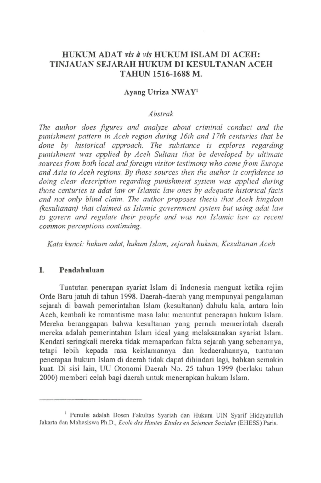 HUKUM ADAT Vis a Vis HUKUM ISLAM DI ACEH: TINJAUAN SEJARAH HUKUM DI KESULTANAN ACEH TAHUN 1516-1688 M