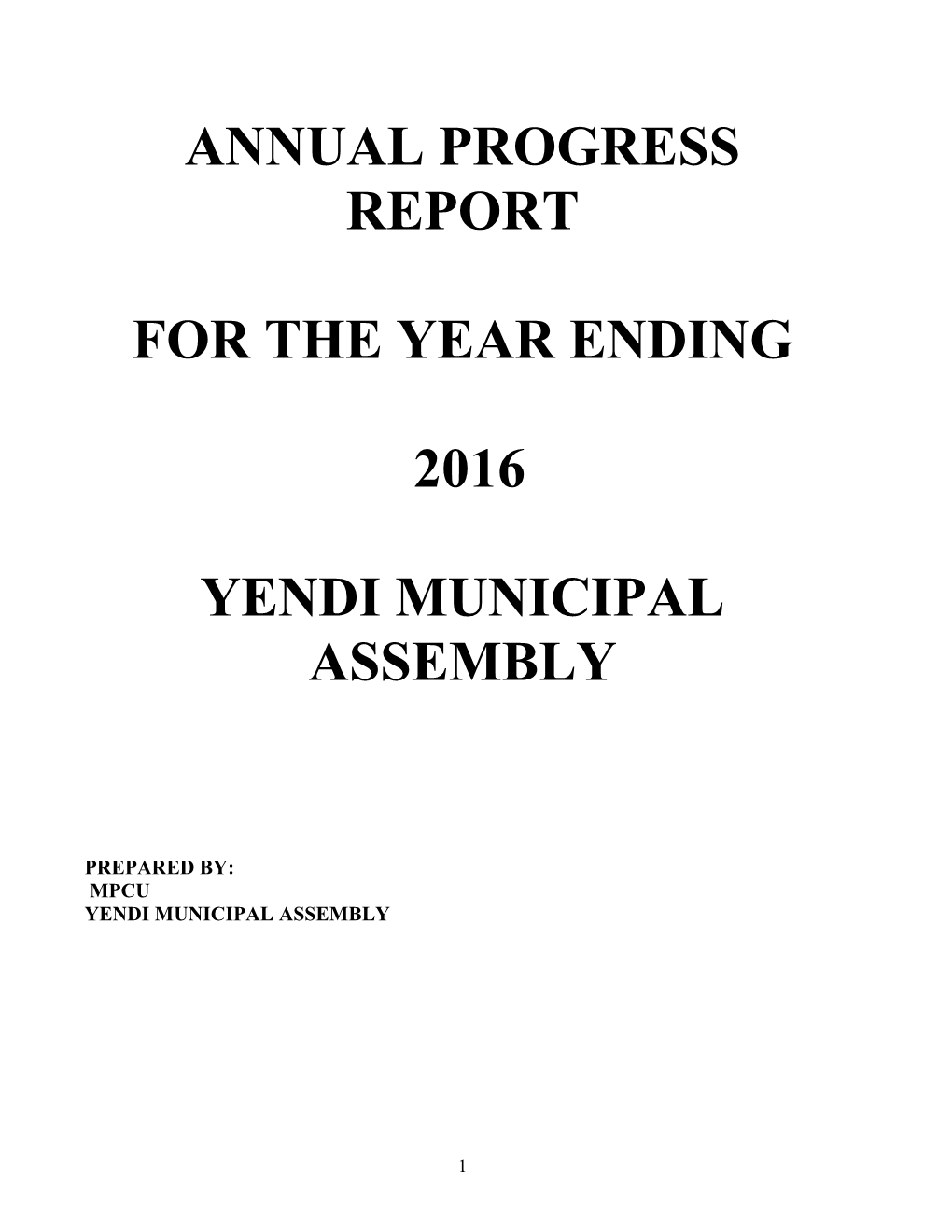 Annual Progress Report for the Year Ending 2016 Yendi