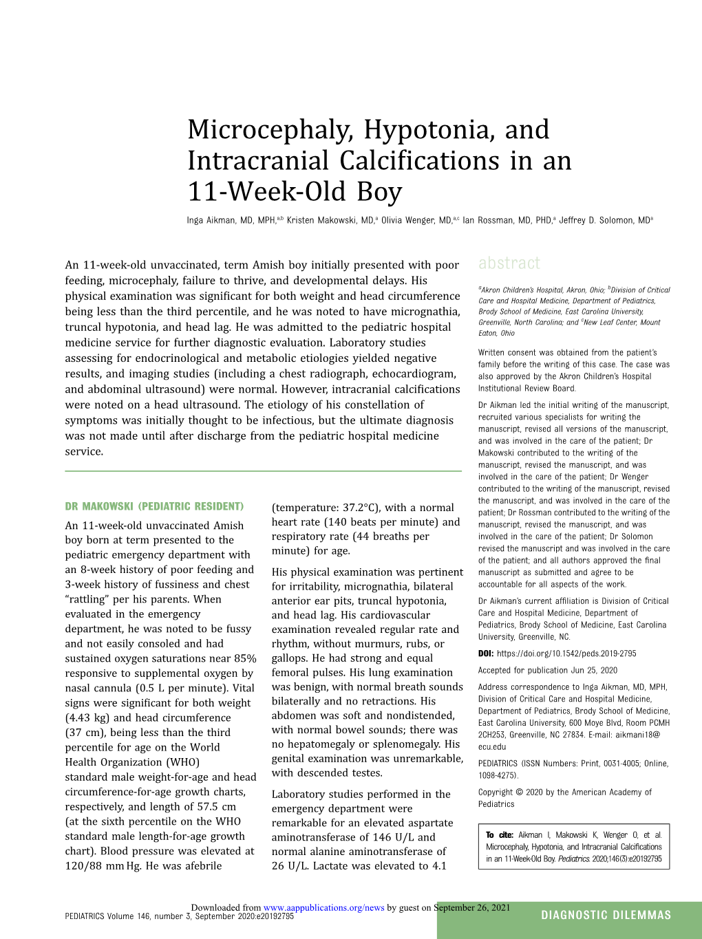 Microcephaly, Hypotonia, and Intracranial Calcifications in an 11-Week-Old Boy Inga Aikman, Kristen Makowski, Olivia Wenger, Ian Rossman and Jeffrey D