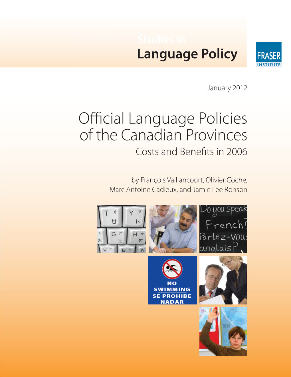 Official Language Policies of the Canadian Provinces Costs and Benefits in 2006
