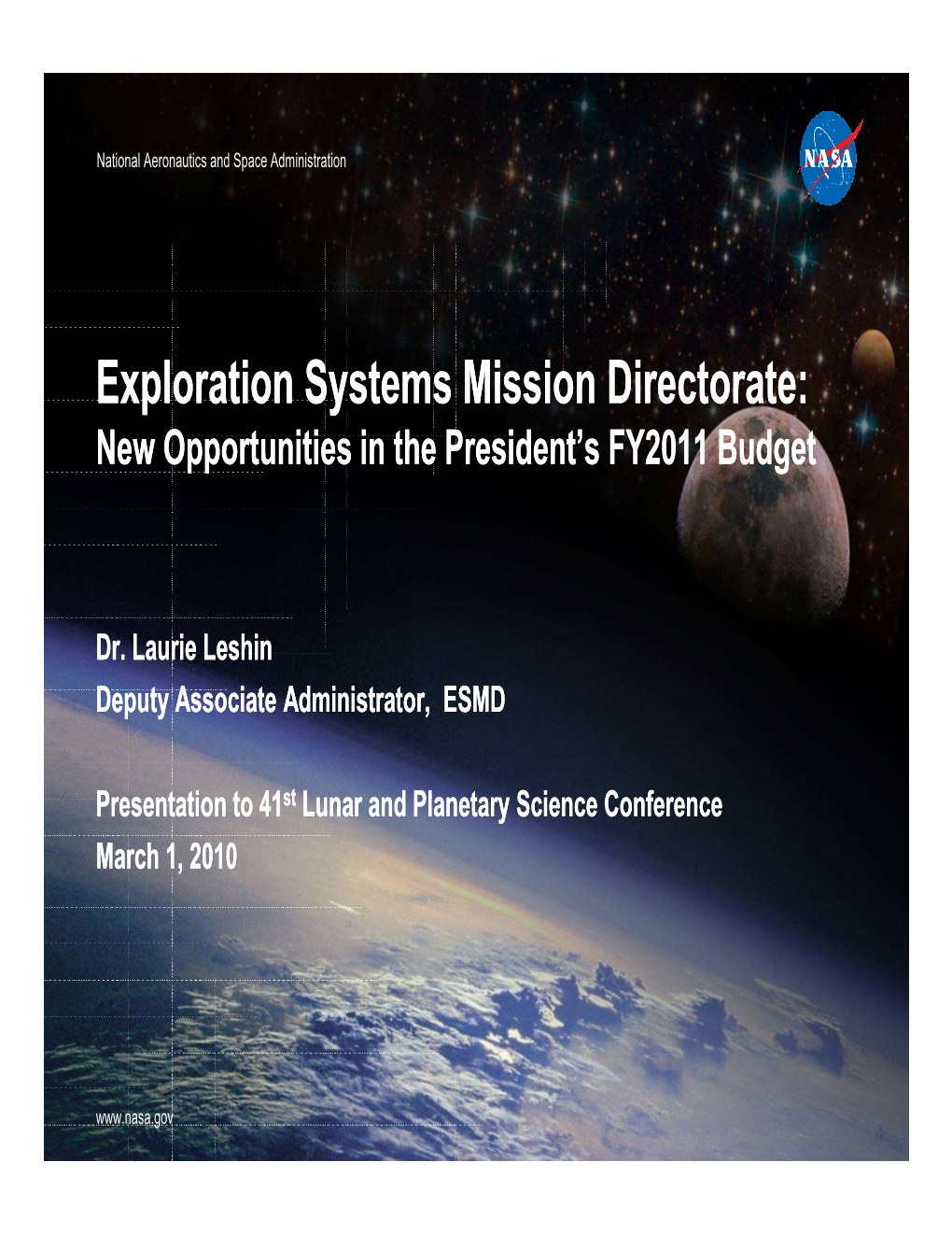 Exploration Systems Mission Directorate: New Opportunities in the President’S FY2011 Budget