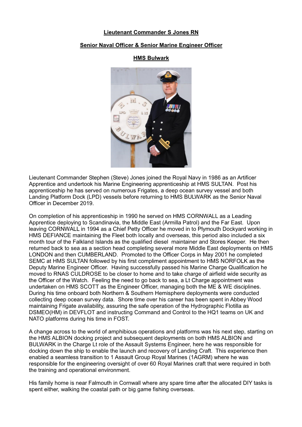 Lieutenant Commander S Jones RN Senior Naval Officer & Senior