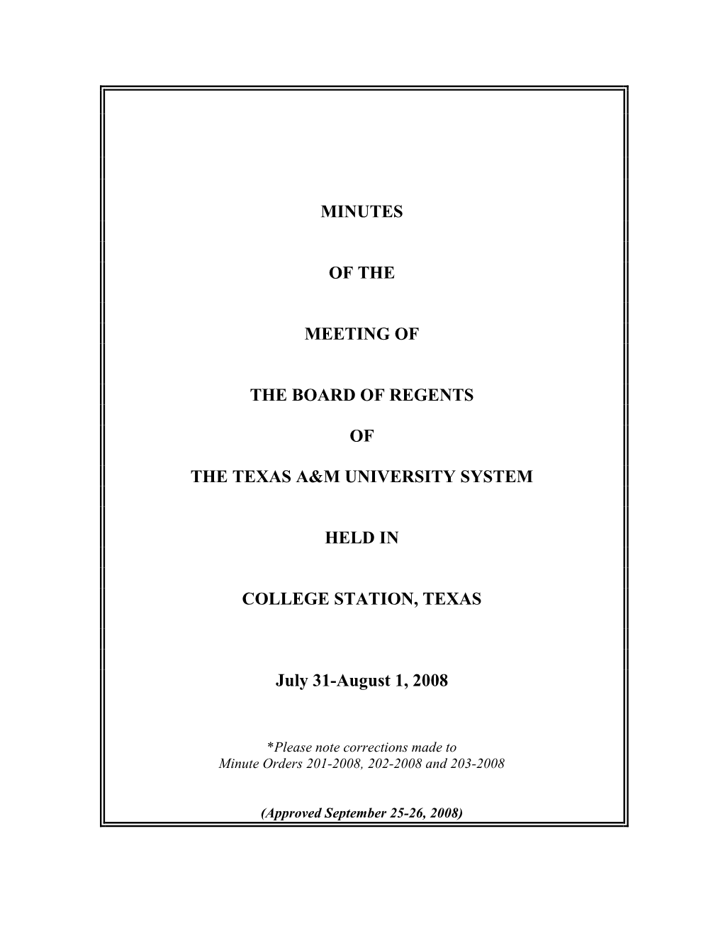 MINUTES of the MEETING of the BOARD of REGENTS of the TEXAS A&M UNIVERSITY SYSTEM HELD in COLLEGE STATION, TEXAS July 31-Au