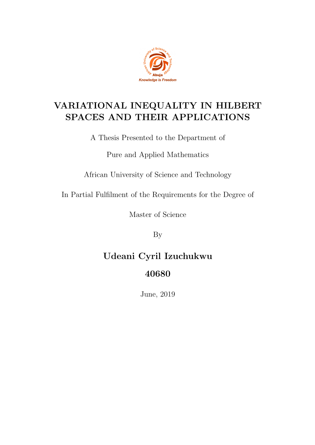 VARIATIONAL INEQUALITY in HILBERT SPACES and THEIR APPLICATIONS Udeani Cyril Izuchukwu 40680