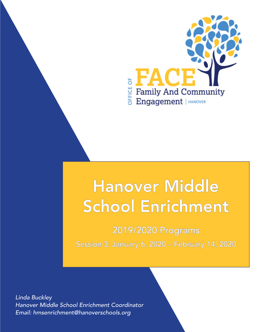 Hanover Middle School Enrichment 2019/2020 Programs Session 3: January 6, 2020 – February 14, 2020