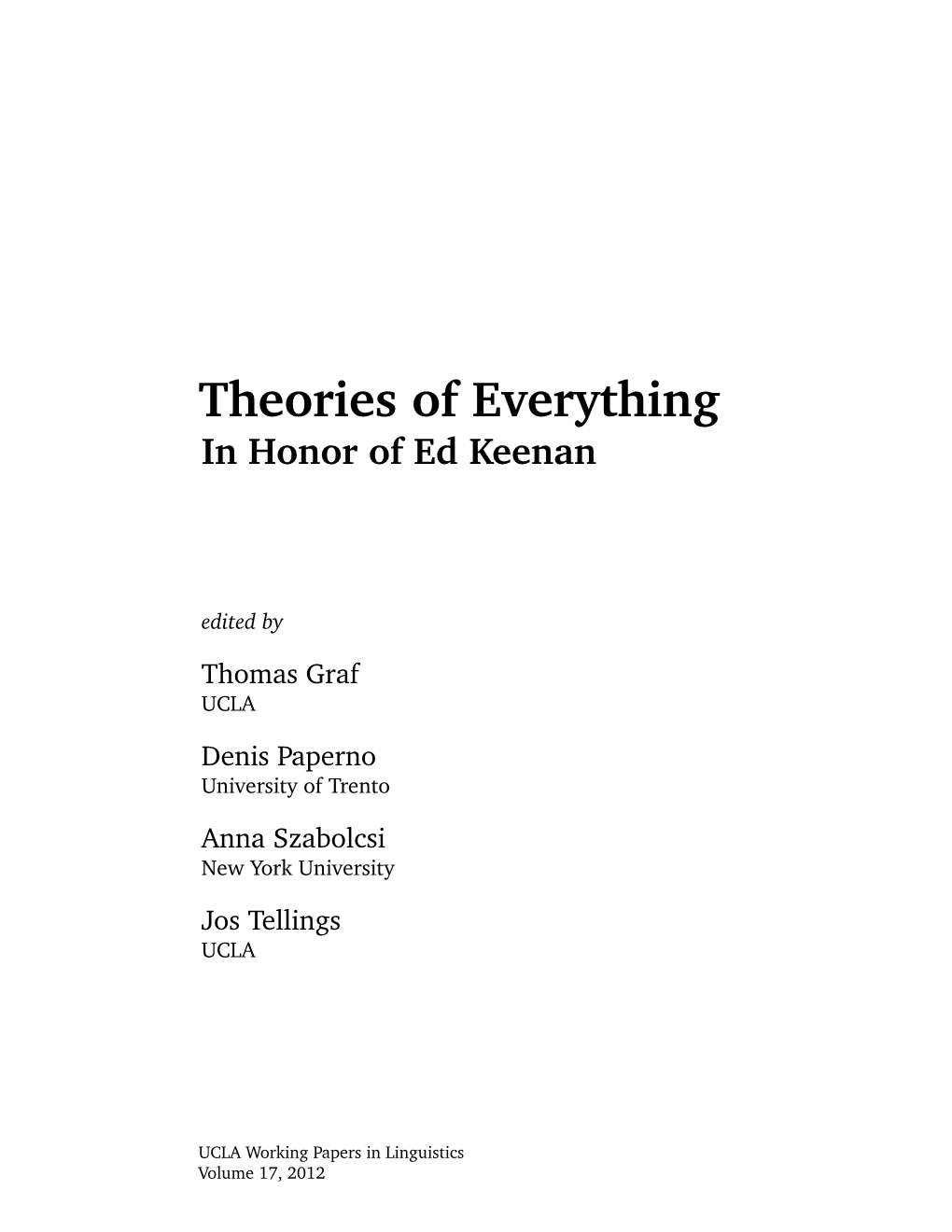 Theories of Everything in Honor of Ed Keenan