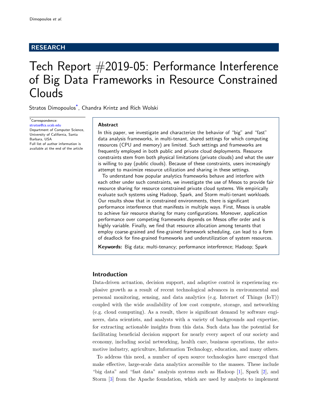 Tech Report #2019-05: Performance Interference of Big Data Frameworks in Resource Constrained Clouds Stratos Dimopoulos*, Chandra Krintz and Rich Wolski
