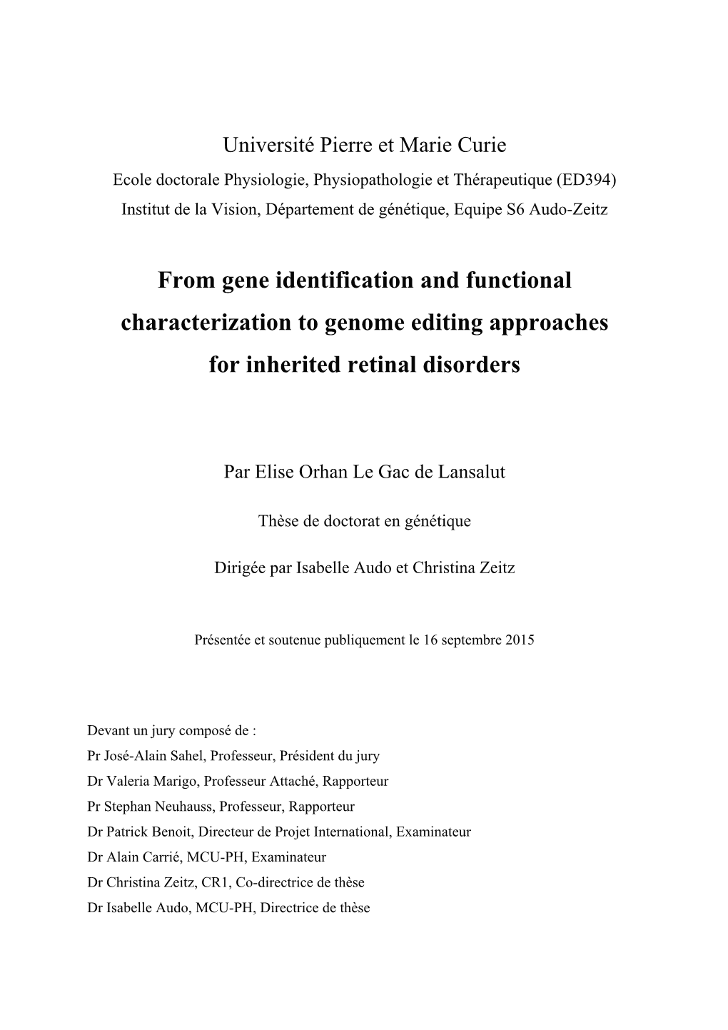 From Gene Identification and Functional Characterization to Genome Editing Approaches for Inherited Retinal Disorders