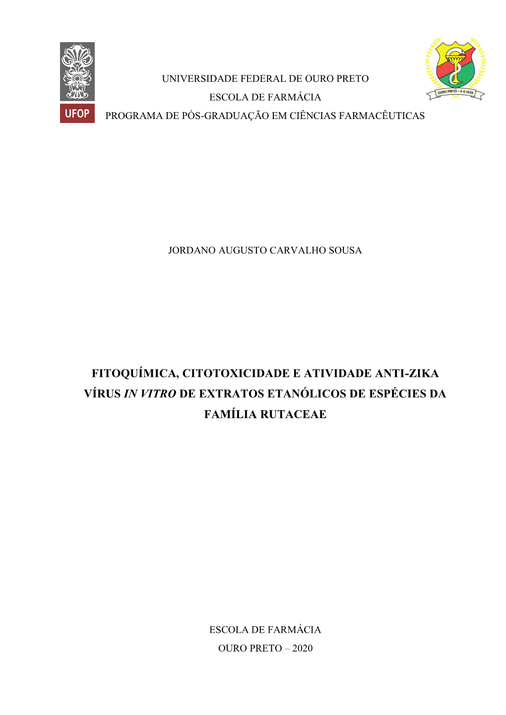 Fitoquímica, Citotoxicidade E Atividade Anti-Zika Vírus in Vitro De Extratos Etanólicos De Espécies Da Família Rutaceae