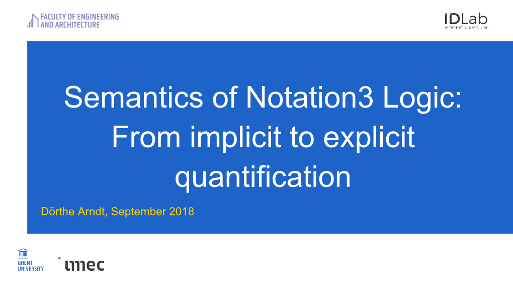 Semantics of Notation3 Logic: from Implicit to Explicit Quantification