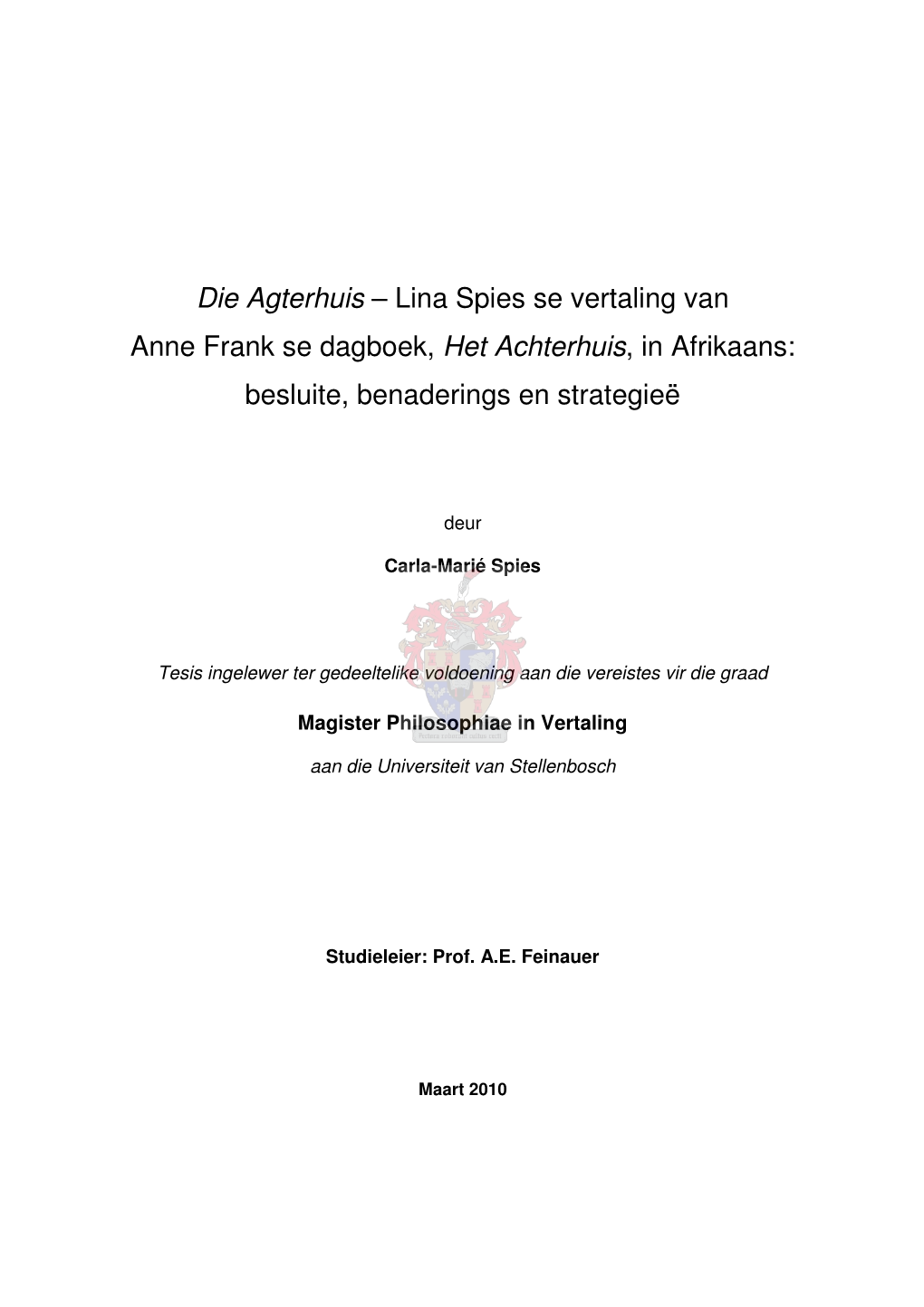 Die Agterhuis – Lina Spies Se Vertaling Van Anne Frank Se Dagboek, Het Achterhuis, in Afrikaans: Besluite, Benaderings En Strategieë