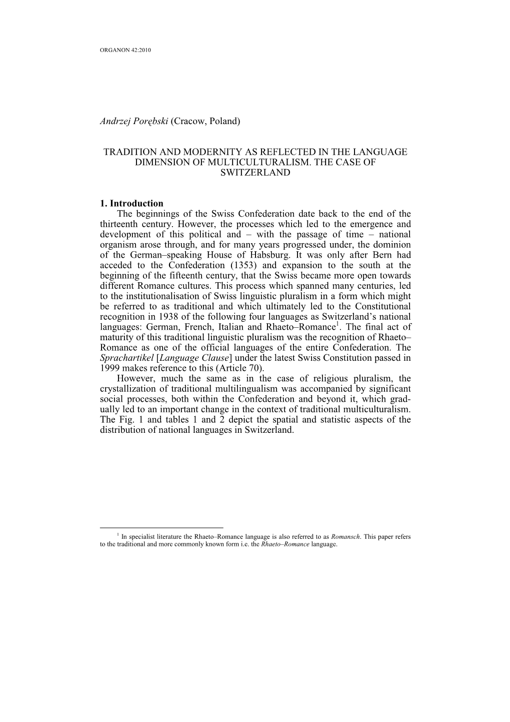 Andrzej Porębski (Cracow, Poland) TRADITION and MODERNITY