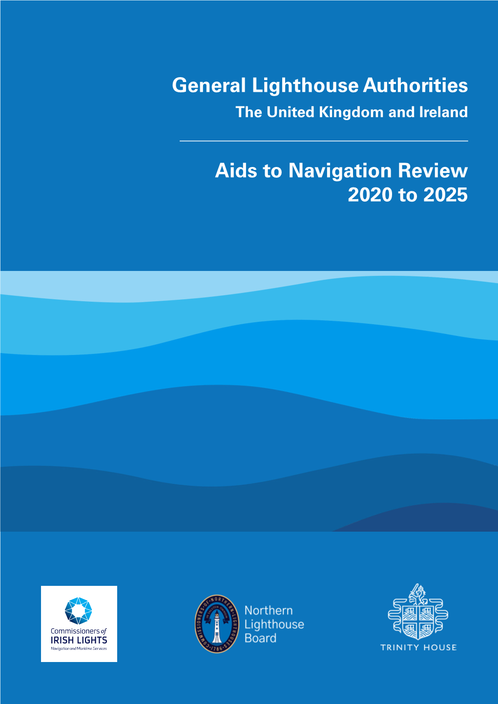 General Lighthouse Authorities Aids to Navigation Review 2020 to 2025